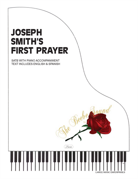 Joseph Smith's First Prayer (English and Spanish) - Arr. Larry Beebe - SATB, TTBB, and Piano