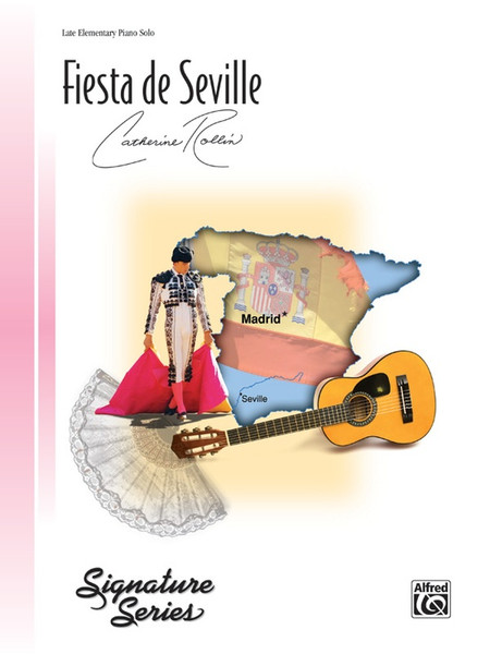 Fiesta de Seville by Catherine Rollin (Late Elementary Piano Solo)