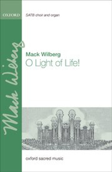 O Light of Life! - Arr. Mack Wilberg - SSAATTBB and Organ