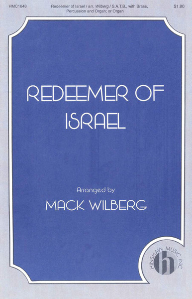 Redeemer of Israel - Arr. Mack Wilberg - SATB with Organ and opt. Brass