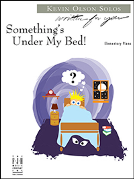 Something's Under My Bed! by Kevin Olson (Elementary Piano Solo)