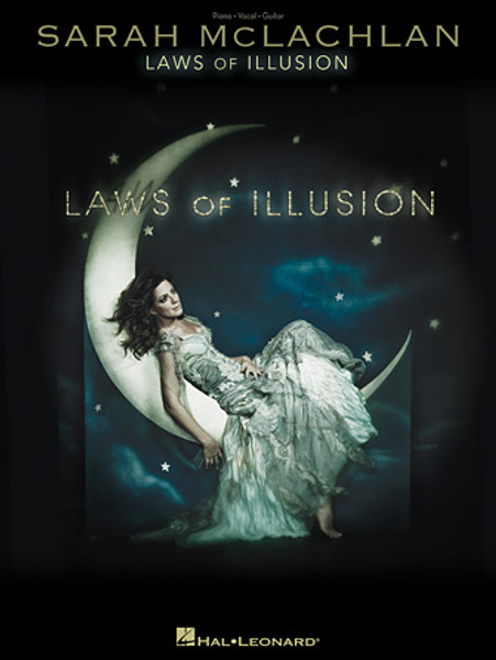 Sarah McLachlan - Laws of Illusion - Piano / Vocal / Guitar Songbook