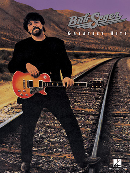 Bob Seger - Greatest Hits - Piano / Vocal / Guitar Songbook