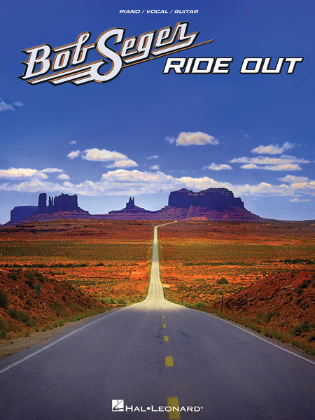 Bob Seger - Ride Out - Piano / Vocal / Guitar Songbook