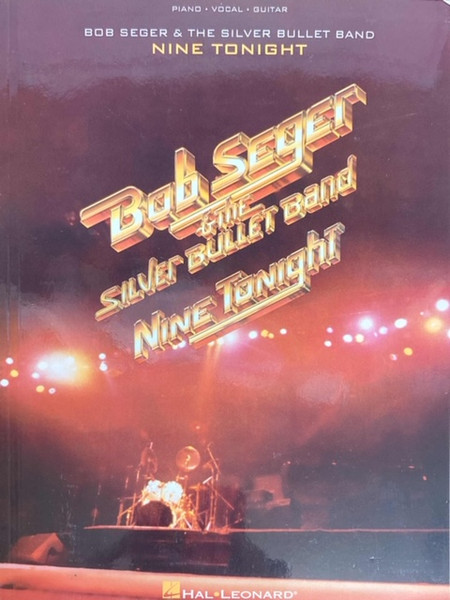 Bob Seger & The Silver Bullet Band - Nine Tonight - Piano / Vocal / Guitar Songbook