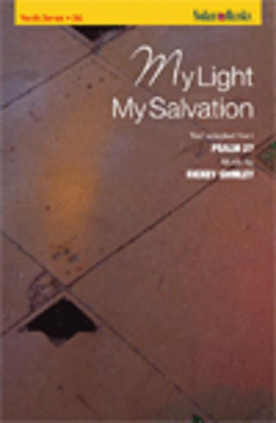 My Light My Salvation - arr. Shirley - SA