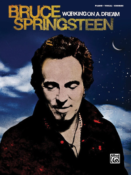 Bruce Springsteen - Working on a Dream - Piano  / Vocal / Guitar Songbook