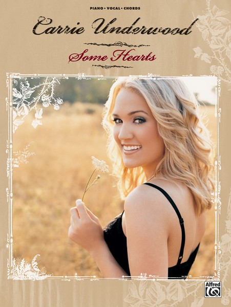 Carrie Underwood - Some Hearts - Piano / Vocal / Chords Songbook