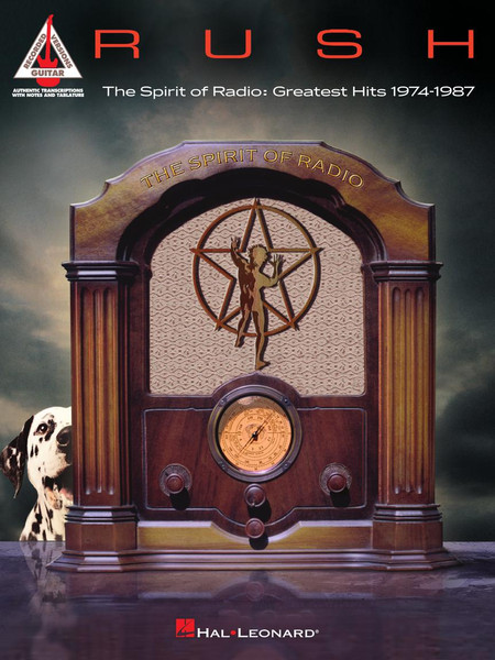 Rush - The Spirit of Radio: Greatest Hits 1974-1987 (Authentic Transcriptions with Notes and Tablature) - Songbook