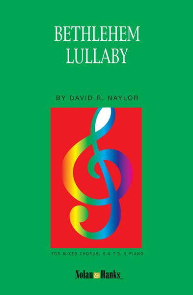 Bethlehem Lullaby - arr. Naylor - SATB