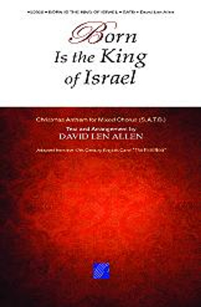 Born is the King of Israel - arr. Allen - SATB