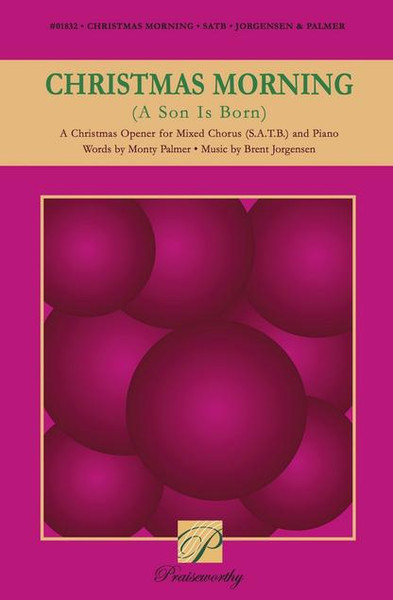 Christmas Morning (A Son Is Born) - arr. Jorgensen - SATB