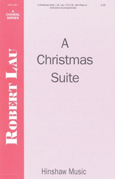 A Christmas Suite - arr. Lau - SATB