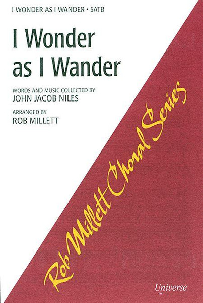 I Wonder as I Wander - arr. Millett - SATB