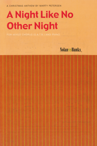 A Night Like No Other Night - arr. Petersen - SATB