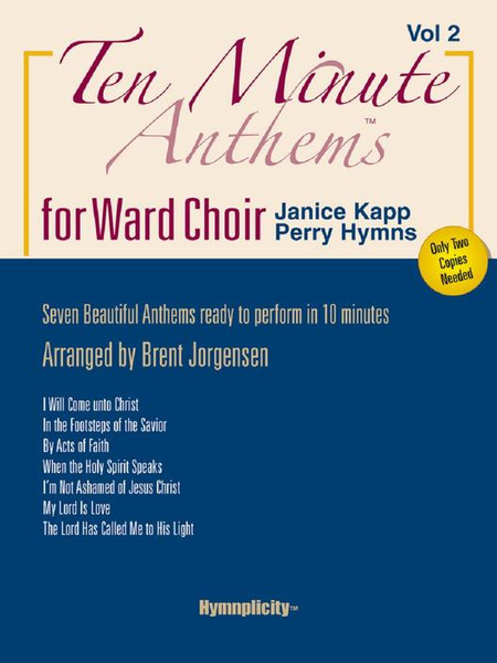 Ten Minute Anthems for Ward Choir - Vol. 2