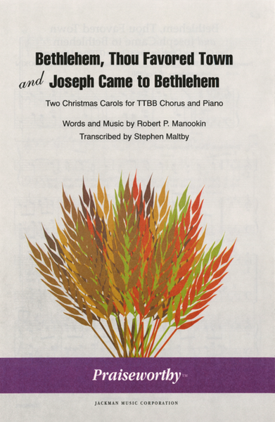 Bethlehem, Thou Favored Town/Joseph Came to Bethlehem - arr. Manookin - TTBB