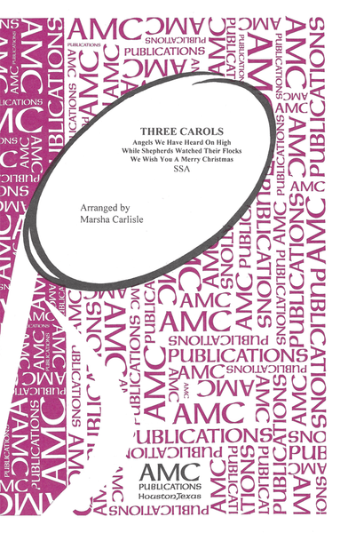 Three Carols - arr. Carlisle - SSA