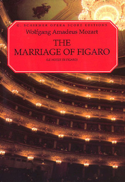 The Marriage of Figaro - Wolgang Amadeus Mozart