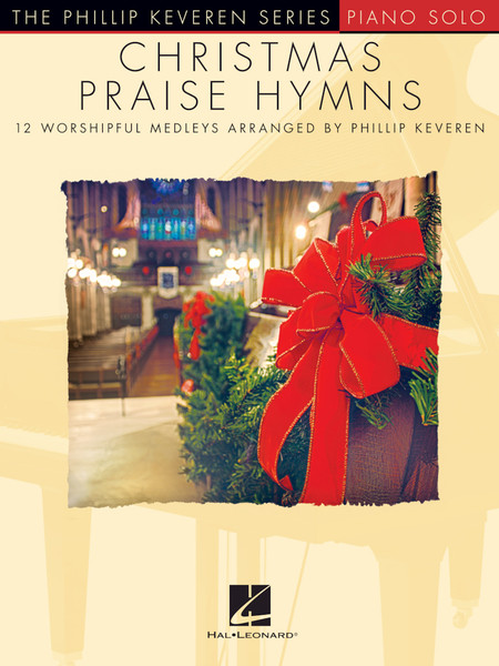 CHRISTMAS PRAISE HYMNS - Phillip Keveren Series