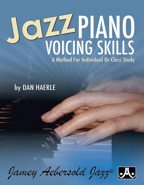 Jazz Piano Voicing Skills (A Method for Individual or Class Study) by Dan Haerle (Jamey Aebersold Jazz)