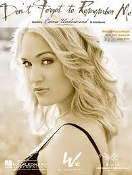 Don't Forget to Remember Me - Carrie Underwood - PVG