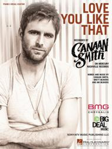 Canaan Smith - Love You Like That for Piano/Vocal/Guitar