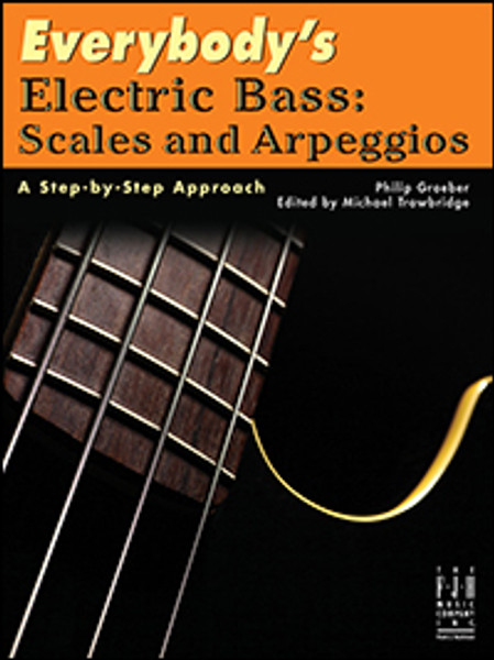 Everybody's Electric Bass - Scales & Arpeggios