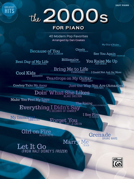 The 2000s for Piano: 40 Modern Pop Favorites for Easy Piano