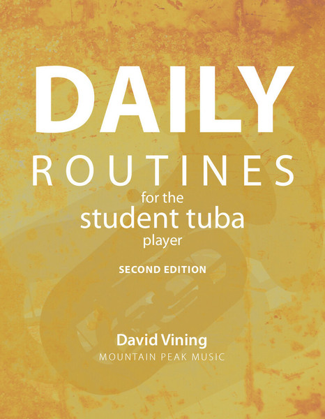 Daily Routines for the Student Tuba (3rd Edition)