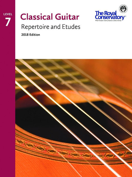 Royal Conservatory Classical Guitar - Repertoire and Etudes: Level 7 (2018 Edition)