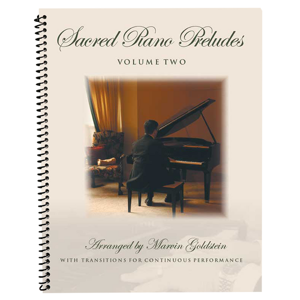 Marvin Goldstein - Sacred Piano Preludes Volume 2 - LDS Piano Songbook