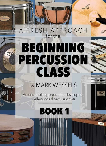 Fresh Approach for the Beginning Percussion Class Book 1