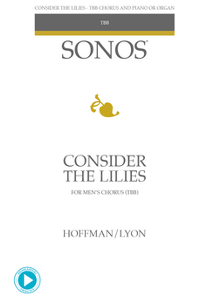 Consider the Lilies (arr. A. Laurence Lyon) [Audio Access Included] - TTB Chorus & Piano/Organ