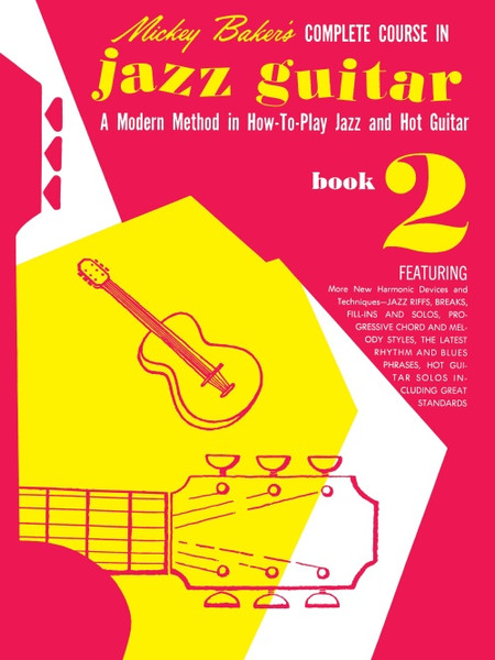 Mickey Baker's Complete Course in Jazz Guitar Book 2