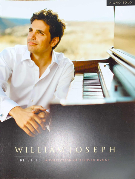 Be Still - William Joseph - Piano Solo Songbook