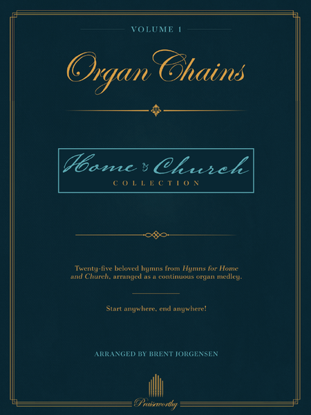 Organ Chains: Home and Church Collection, Volume 1