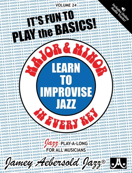 Jamey Aebersold Jazz Volume 24 - Learn to Improvise Jazz: Major & Minor in Every Key (Audio Access Included)