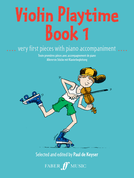 Violin Playtime: Book 1 - Very First Pieces with Piano Accompaniment by Paul de Keyser