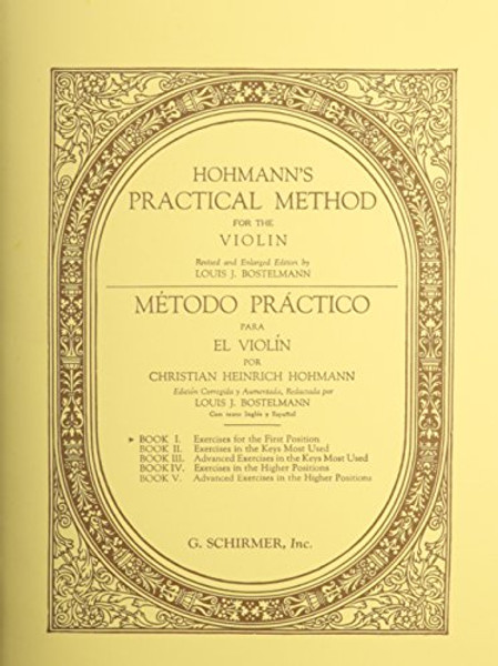 Hohmann's Practical Method for the Violin - Book 1: Exercises for the First Position (in English and Spanish) by Christian Heinrich Hohmann