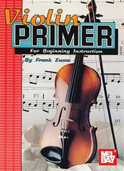 Violin Primer for Beginning Instruction by Frank Zucco