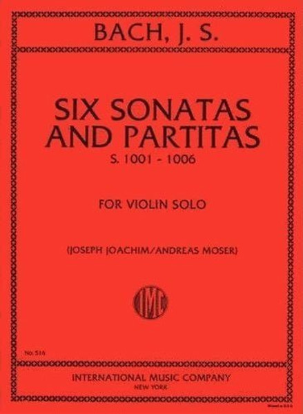 Bach Six Sonatas and Partitas S. 1001 - 1006 For Violin Solo by Joseph Joachim & Andreas Moser