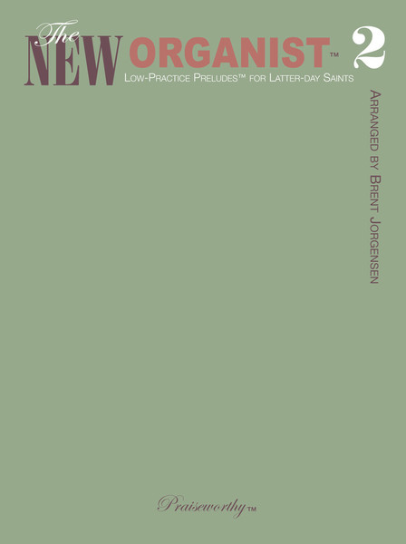 The New Organist Book 2 (Low-Practice Preludes for Latter-Day Saints)