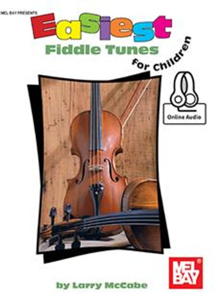 Easiest Fiddle Tunes for Children (with Online Audio) by Larry McCabe