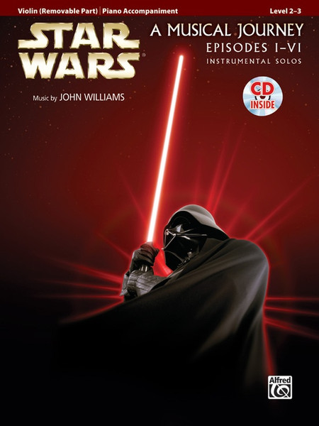 Star Wars: A Musical Journey Episodes I-VI Instrumental Solos Level 2-3 for Violin with Piano Accompaniment (Book/Online Access included)