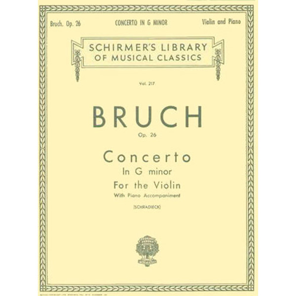 Bruch - Op. 26 Concerto in G Minor for the Violin with Piano Accompaniment by Henry Schradieck
