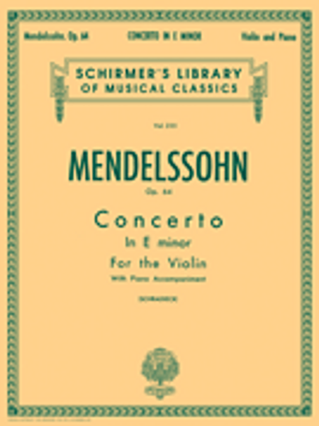 Mendelssohn - Op. 64 Concerto in E Minor for the Violin with Piano Accompaniment by Henry Schradieck