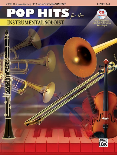 Pop Hits for the Instrumental Soloist Level 2-3 for Cello with Piano Accompaniment (Book/CD Set)