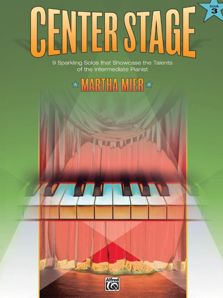 Center Stage - Book 3 by Martha Mier