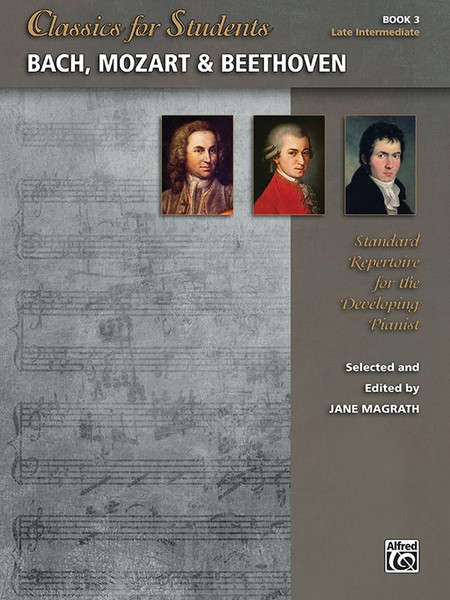 Classics for Students - Bach, Mozart & Beethoven - Book 3 by Jane Magrath